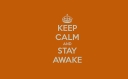 Keep Calm And Stay Awake 59